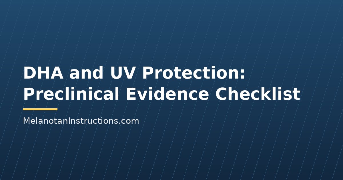 DHA and UV Protection: Preclinical Evidence Checklist