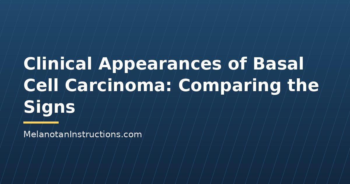 Clinical Appearances of Basal Cell Carcinoma: Comparing the Signs