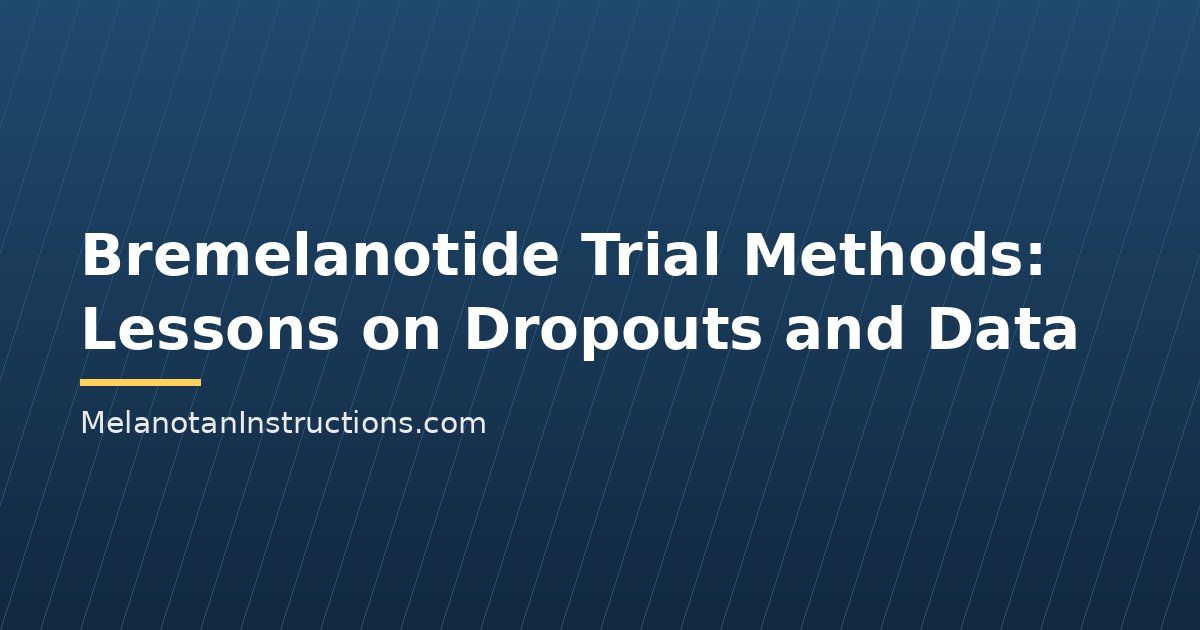 Bremelanotide Trial Methods: Lessons on Dropouts and Data