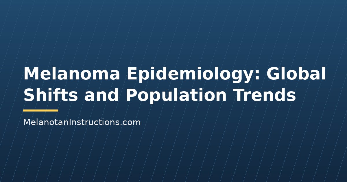 Melanoma Epidemiology: Global Shifts and Population Trends