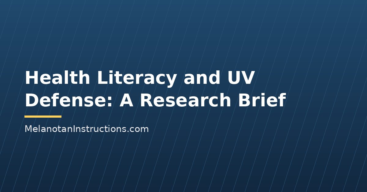 Health Literacy and UV Defense: A Research Brief