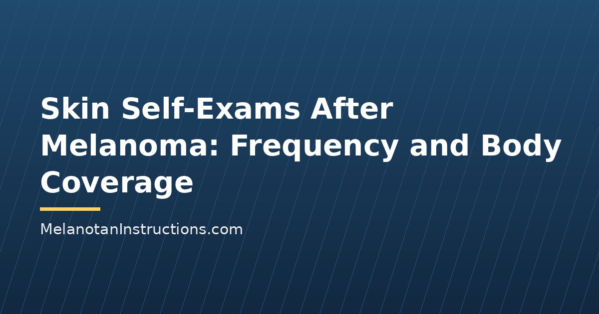 Skin Self-Exams After Melanoma: Frequency and Body Coverage