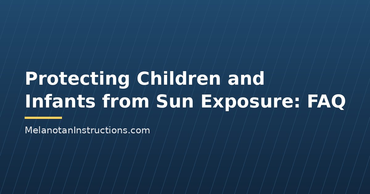 Protecting Children and Infants from Sun Exposure: FAQ
