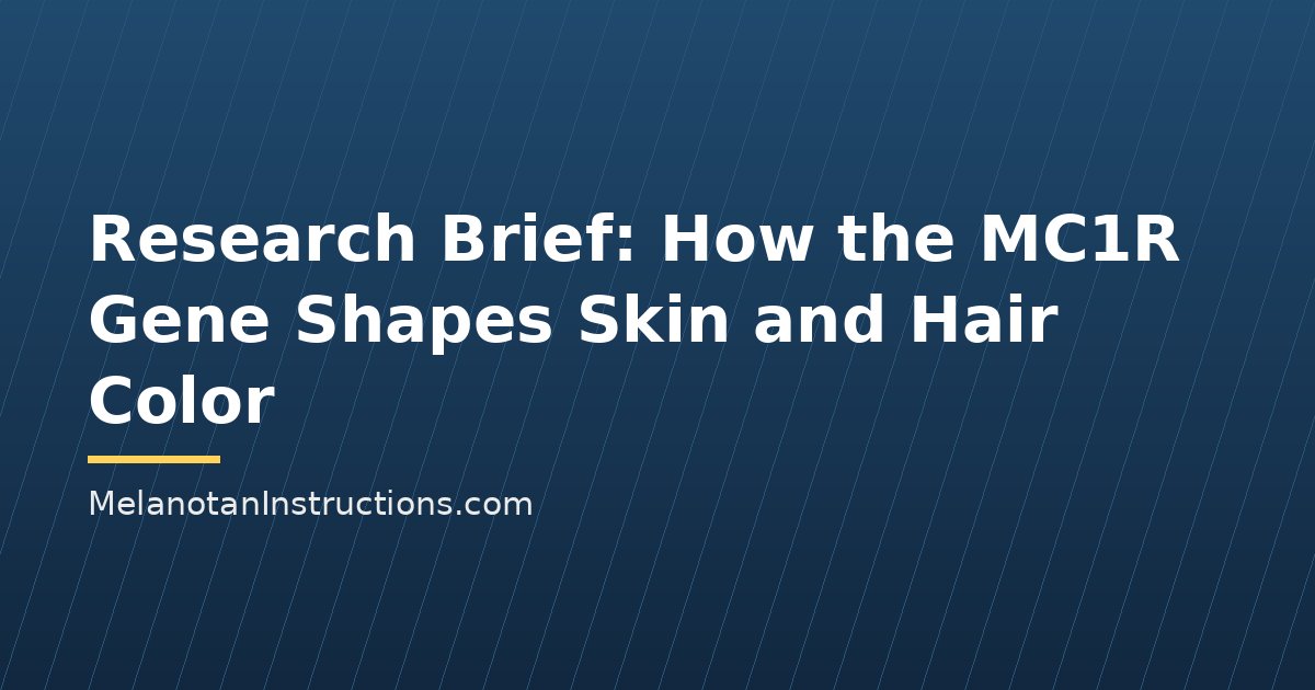 Research Brief: How the MC1R Gene Shapes Skin and Hair Color